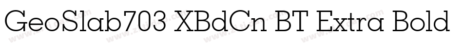 GeoSlab703 XBdCn BT Extra Bold字体转换